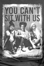 Load image into Gallery viewer, Hocus Pocus You Can't Sit With Us Graphic Tee